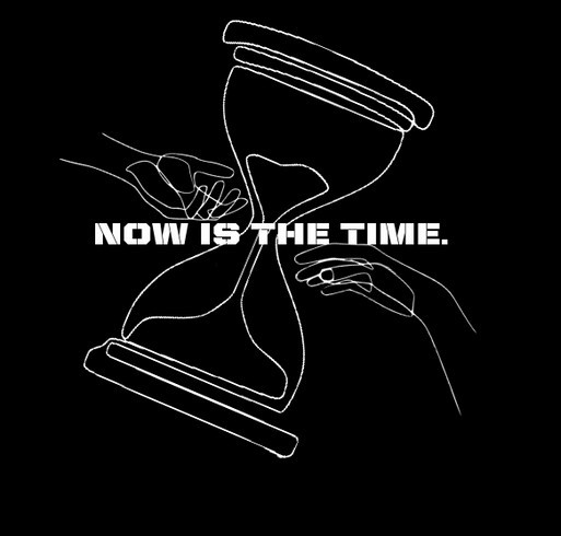 Now is the time shirt design - zoomed