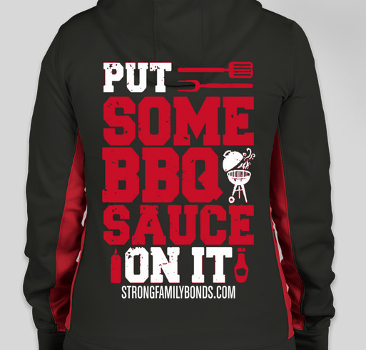 BBQ season NEVER ends; PUT SOME SAUCE ON IT! Fundraiser - unisex shirt design - back