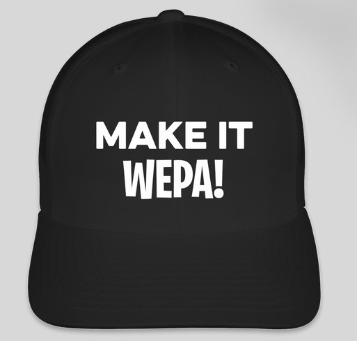 MAKE IT WEPA! Fundraiser - unisex shirt design - front