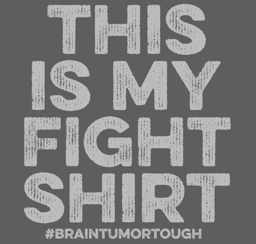 Brain Tumor Fight Shirt shirt design - zoomed