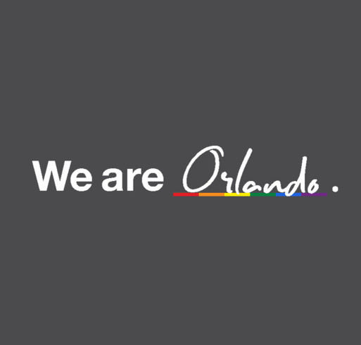 We Are Orlando Shirt - Support for the Victims and Families of the Pulse Shooting shirt design - zoomed