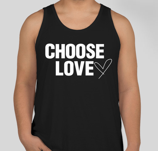 Choose Love Fundraiser - unisex shirt design - front