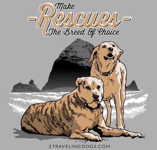 Make Rescues The Breed Of Choice shirt design - zoomed