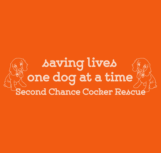 Save a Life with Second Chance Cocker Rescue shirt design - zoomed