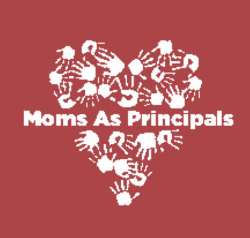 Moms As Principals - Everyone wants a new shirt! shirt design - zoomed