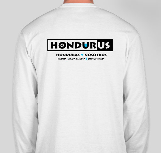 Honduras y Nosotros (Honduras and Us) Fundraiser - unisex shirt design - back