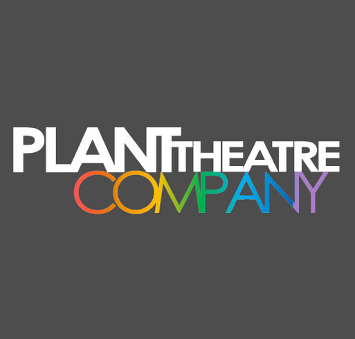 PLANT THEATRE COMPANY T-SHIRT SALE 2019-2020 shirt design - zoomed