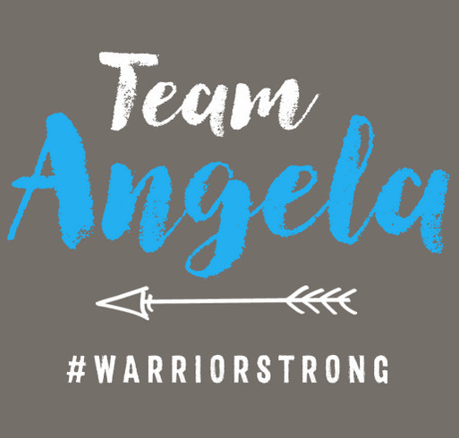 Team Angela is #warriorstrong shirt design - zoomed