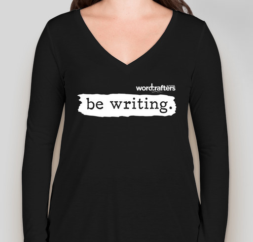 Support Wordcrafters in Eugene with a Be Writing Shirt! Fundraiser - unisex shirt design - front