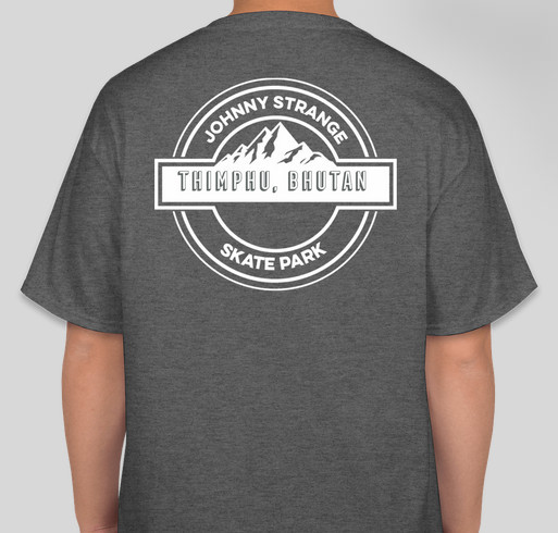 Johnny Strange Skatepark - Thimphu, Bhutan Fundraiser - unisex shirt design - back
