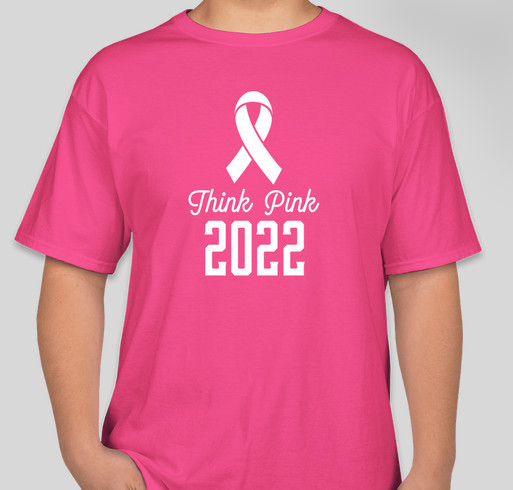 Think Pink 2022 T-Shirt Fundraiser Fundraiser - unisex shirt design - small