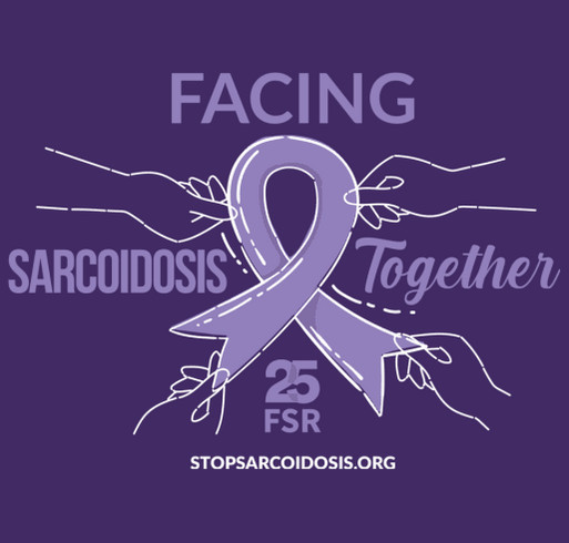 Facing Sarcoidosis Together | Sarcoidosis Awareness Month 2025 shirt design - zoomed
