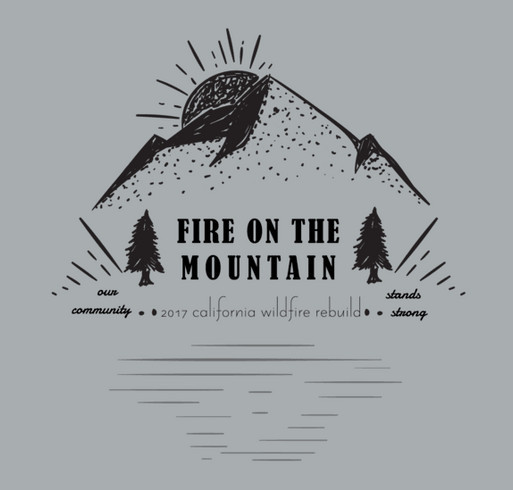 North Bay Fire Relief! Fire On The Mountain shirt design - zoomed