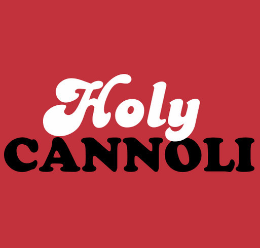 Holy Cannoli SHIRTS! shirt design - zoomed