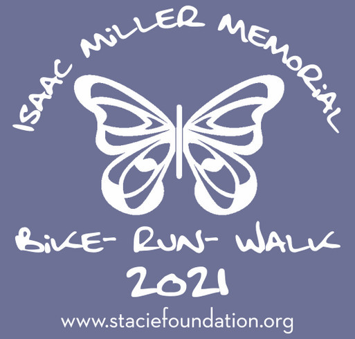 S.T.A.C.I.E. Foundation Isaac Miller Memorial Bike - Run - Walk Fundraiser shirt design - zoomed