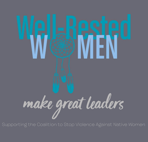 Well-Rested Woman T-Shirt: Support the Coalition to Stop Violence Against Native Women shirt design - zoomed