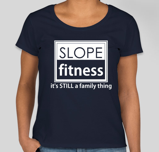 Slope Fitness is still a family thing - and we need your help! Fundraiser - unisex shirt design - front