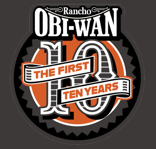 Rancho Obi-Wan 10th Anniversary Fundraiser shirt design - zoomed