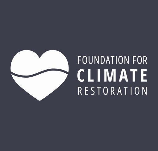 Give with Purpose to the Foundation for Climate Restoration shirt design - zoomed