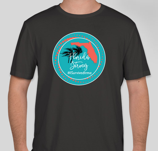 Florida Strong! #ISurvivedIrma - Hurricane Irma Relief Fund Fundraiser - unisex shirt design - front