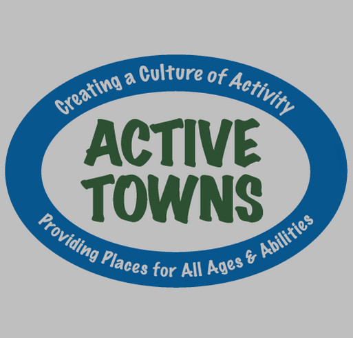 First Ever Active Towns T-Shirt Fundraiser! shirt design - zoomed