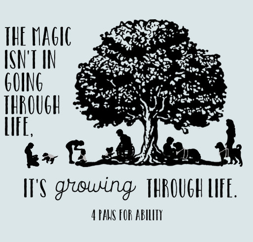 4 Paws Magic in Growing Through Life shirt design - zoomed