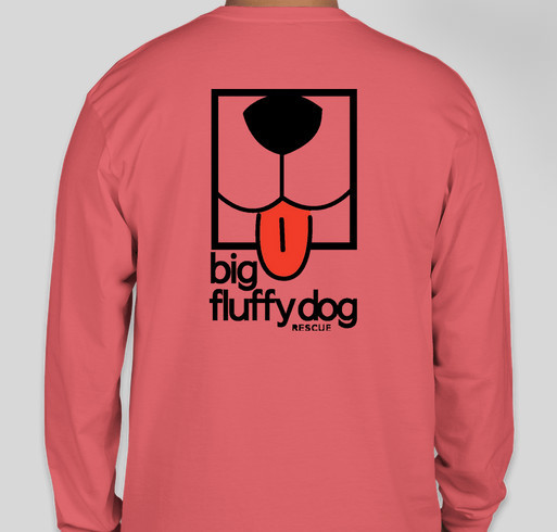 Big Fluffy Dog: New Long Sleeve and Crewneck Sweatshirts for the New Year!! Fundraiser - unisex shirt design - back