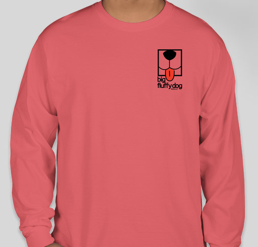 Big Fluffy Dog: New Long Sleeve and Crewneck Sweatshirts for the New Year!! Fundraiser - unisex shirt design - front