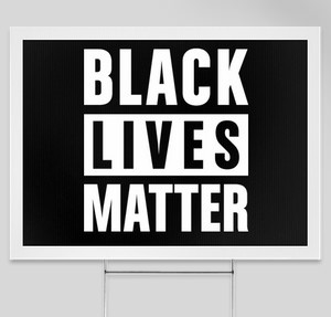 black lives matter yard sign