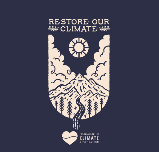 Give with Purpose to the Foundation for Climate Restoration shirt design - zoomed