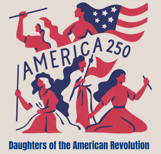Jane Long Chapter, NSDAR Women of America 250 shirt design - zoomed
