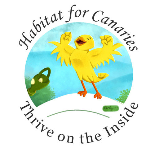 Thrive on the Inside - Habitat for Canaries shirt design - zoomed