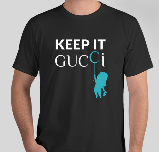 Keep it Gucci original T turquoise Fundraiser - unisex shirt design - front