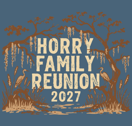 Horry Family Reunion 2027 shirt design - zoomed