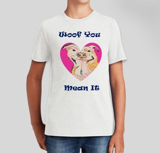 Woof You! Mean It! Raising Funds for the Humane Society of Huron Valley! Fundraiser - unisex shirt design - front