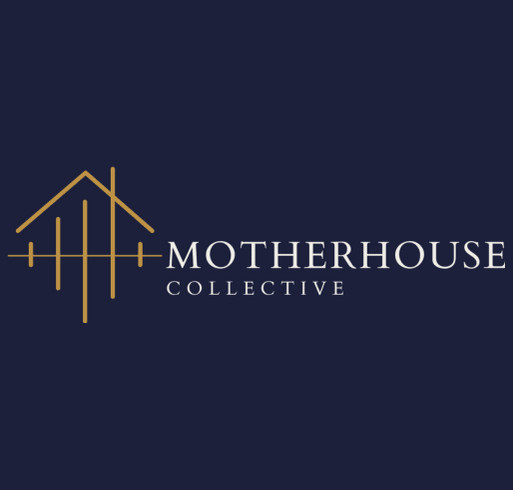 Motherhouse Collective Program Launch shirt design - zoomed