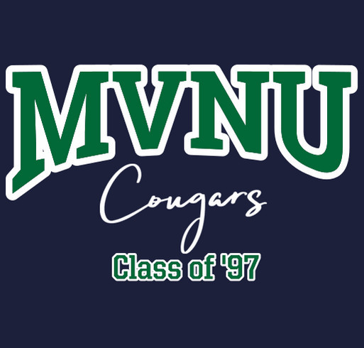 MVNU Class of 1997 25-Year Reunion Fundraiser (Hoodies, Long Sleeve T's and T-Shirts) shirt design - zoomed
