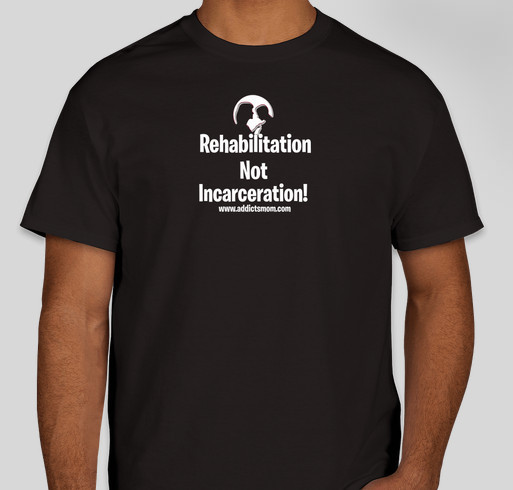 Rehabilitation Not Incarceration Fundraiser - unisex shirt design - front