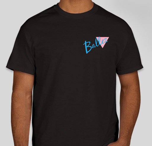 Brand new Ballez Merch Fundraiser - unisex shirt design - front
