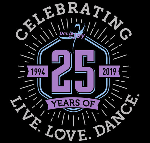 Dance for Joy 25th Anniversary shirt design - zoomed