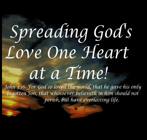 Spreading God's Love One Heart at a Time! shirt design - zoomed