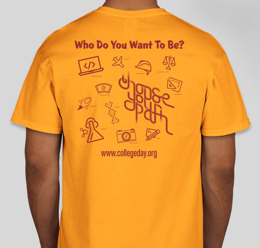 College Day 2015: Who Do You Want To Be? Fundraiser - unisex shirt design - back