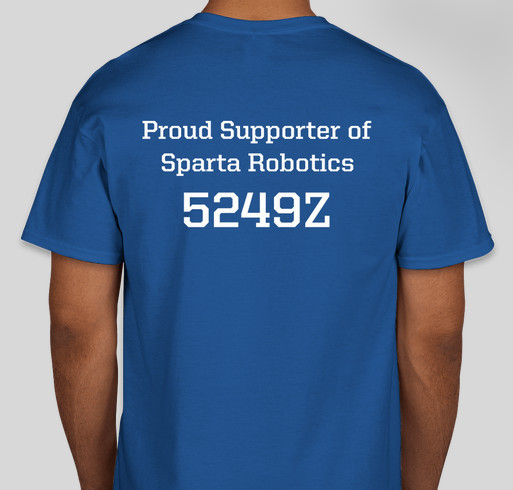Send Sparta Robotics to the VEX World Championship Fundraiser - unisex shirt design - back