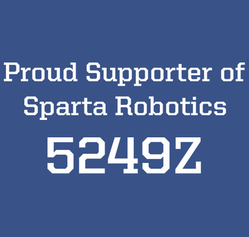 Send Sparta Robotics to the VEX World Championship shirt design - zoomed