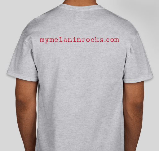 My Melanin Rocks! Tees Fundraiser - unisex shirt design - back