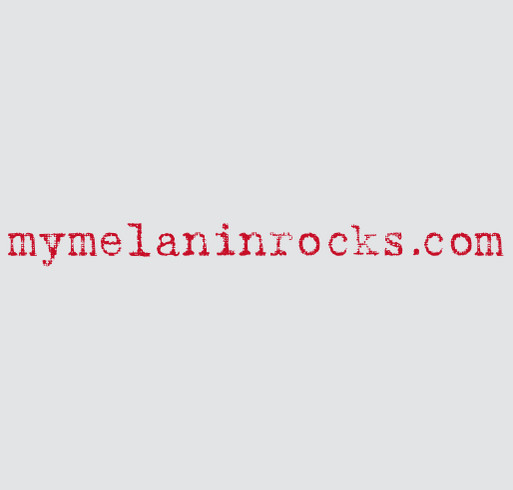 My Melanin Rocks! Tees shirt design - zoomed