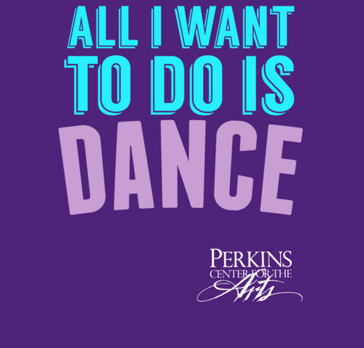 Let's Finish this Campaign and Start Construction in the Dance Studio! shirt design - zoomed