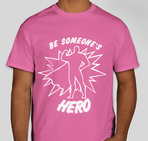 Be Someone's Superhero Fundraiser - unisex shirt design - front