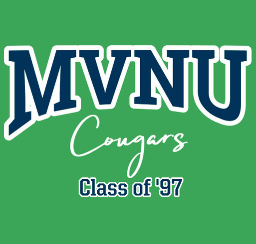 MVNU Class of 1997 25-Year Reunion Fundraiser (Hoodies, Long Sleeve T's and T-Shirts) shirt design - zoomed