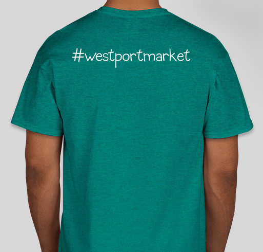 Westport Market T-shirt Fundraiser Fundraiser - unisex shirt design - back